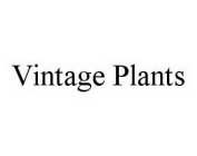 VINTAGE PLANTS