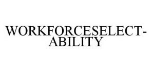 WORKFORCESELECT-ABILITY