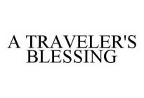 A TRAVELER'S BLESSING