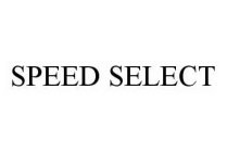 SPEED SELECT
