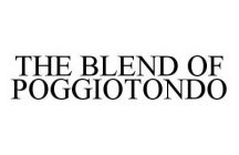 THE BLEND OF POGGIOTONDO