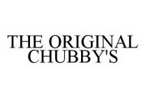 THE ORIGINAL CHUBBY'S