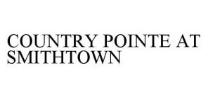 COUNTRY POINTE AT SMITHTOWN