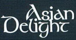 ASIAN DELIGHT