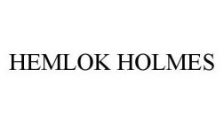HEMLOK HOLMES