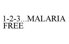 1-2-3...MALARIA FREE