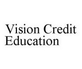 VISION CREDIT EDUCATION