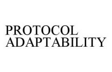 PROTOCOL ADAPTABILITY