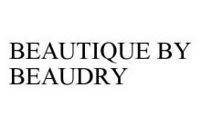 BEAUTIQUE BY BEAUDRY