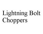 LIGHTNING BOLT CHOPPERS