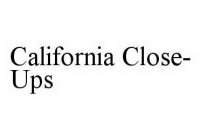 CALIFORNIA CLOSE-UPS