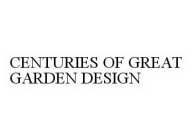 CENTURIES OF GREAT GARDEN DESIGN