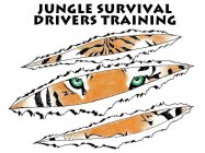 JUNGLE SURVIVAL DRIVERS TRAINING