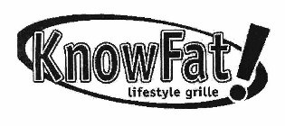 KNOWFAT! LIFESTYLE GRILLE