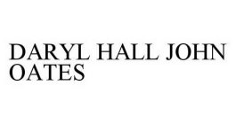 DARYL HALL JOHN OATES