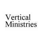 VERTICAL MINISTRIES