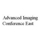 ADVANCED IMAGING CONFERENCE EAST
