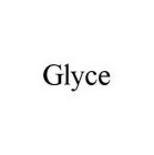 GLYCE