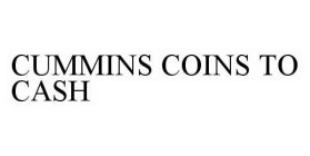 CUMMINS COINS TO CASH