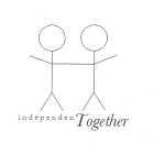 INDEPENDENTOGETHER