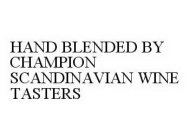 HAND BLENDED BY CHAMPION SCANDINAVIAN WINE TASTERS