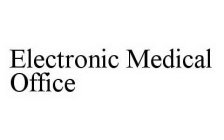 ELECTRONIC MEDICAL OFFICE