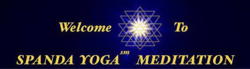 WELCOME TO SPANDA YOGA MEDITATION