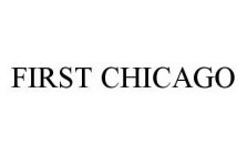 FIRST CHICAGO