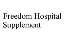 FREEDOM HOSPITAL SUPPLEMENT