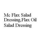 MC FLAX SALAD DRESSING,FLAX OIL SALAD DRESSING