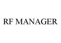 RF MANAGER