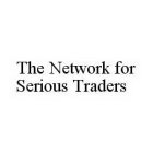 THE NETWORK FOR SERIOUS TRADERS
