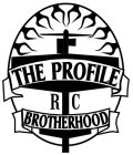 THE PROFILE BROTHERHOOD RC