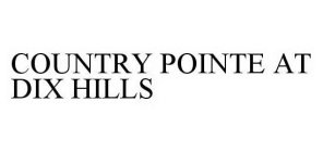 COUNTRY POINTE AT DIX HILLS