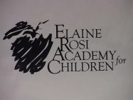 ELAINE ROSI ACADEMY FOR CHILDREN