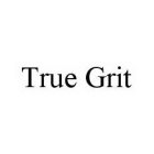 TRUE GRIT