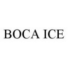 BOCA ICE