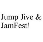 JUMP JIVE & JAMFEST!