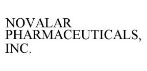 NOVALAR PHARMACEUTICALS, INC.