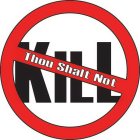 THOU SHALT NOT KILL