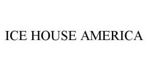 ICE HOUSE AMERICA