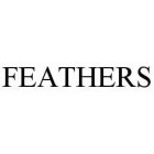 FEATHERS