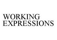 WORKING EXPRESSIONS