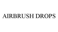 AIRBRUSH DROPS