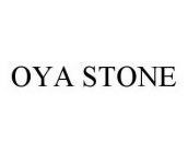 OYA STONE