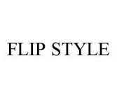 FLIP STYLE