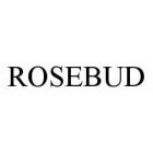 ROSEBUD