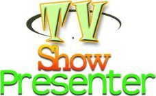 TV SHOW PRESENTER