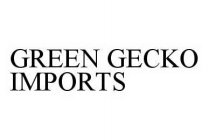 GREEN GECKO IMPORTS