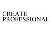 CREATE PROFESSIONAL